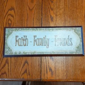Faith-Family-Friends sign